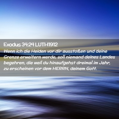 Picture 02 - Exodus 34:24 LUTH1912 - Wenn ich die Heiden vor dir ausstoßen und deine - Bible Verse Picture