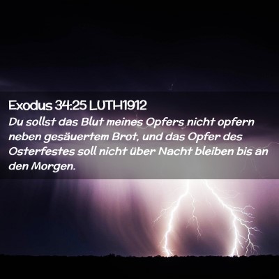 Picture 02 - Exodus 34:25 LUTH1912 - Du sollst das Blut meines Opfers nicht opfern - Bible Verse Picture