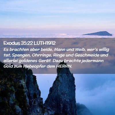 Picture 02 - Exodus 35:22 LUTH1912 - Es brachten aber beide, Mann und Weib, wer's - Bible Verse Picture