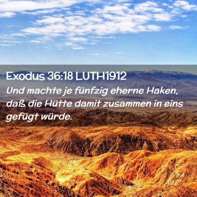 Picture 02 - Exodus 36:18 LUTH1912 - Und machte je fünfzig eherne Haken, daß die - Bible Verse Picture