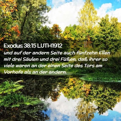 Picture 02 - Exodus 38:15 LUTH1912 - und auf der andern Seite auch fünfzehn Ellen mit - Bible Verse Picture