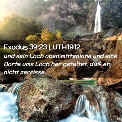 Picture 02 - Exodus 39:23 LUTH1912 - und sein Loch oben mitteninne und eine Borte ums - Bible Verse Picture