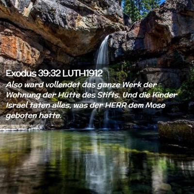 Picture 02 - Exodus 39:32 LUTH1912 - Also ward vollendet das ganze Werk der Wohnung - Bible Verse Picture