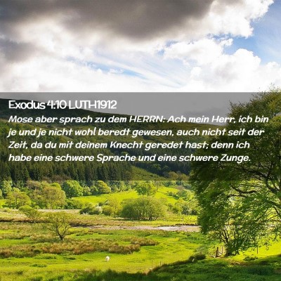 Picture 02 - Exodus 4:10 LUTH1912 - Mose aber sprach zu dem HERRN: Ach mein Herr, ich - Bible Verse Picture