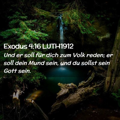 Picture 02 - Exodus 4:16 LUTH1912 - Und er soll für dich zum Volk reden; er soll - Bible Verse Picture