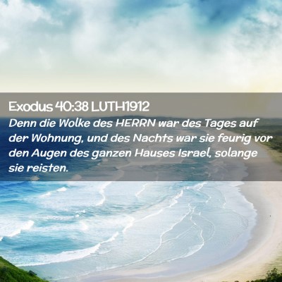Picture 02 - Exodus 40:38 LUTH1912 - Denn die Wolke des HERRN war des Tages auf der - Bible Verse Picture