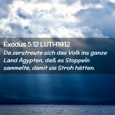 Picture 02 - Exodus 5:12 LUTH1912 - Da zerstreute sich das Volk ins ganze Land - Bible Verse Picture