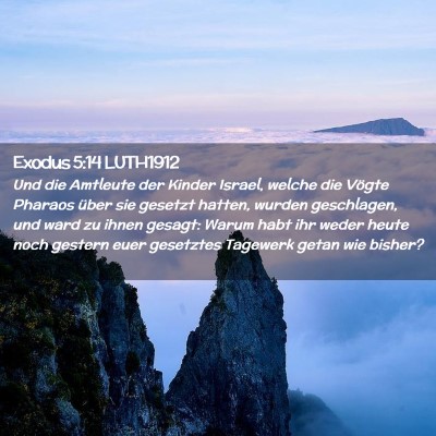 Picture 02 - Exodus 5:14 LUTH1912 - Und die Amtleute der Kinder Israel, welche die - Bible Verse Picture