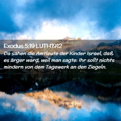 Picture 02 - Exodus 5:19 LUTH1912 - Da sahen die Amtleute der Kinder Israel, daß es - Bible Verse Picture