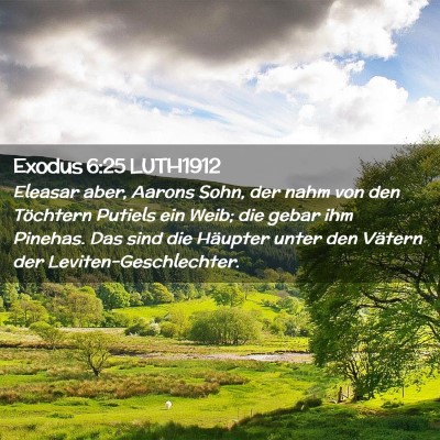 Picture 02 - Exodus 6:25 LUTH1912 - Eleasar aber, Aarons Sohn, der nahm von den - Bible Verse Picture