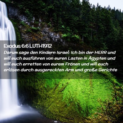 Picture 02 - Exodus 6:6 LUTH1912 - Darum sage den Kindern Israel: Ich bin der HERR - Bible Verse Picture