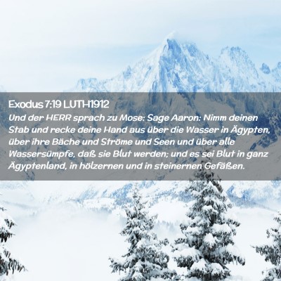 Picture 02 - Exodus 7:19 LUTH1912 - Und der HERR sprach zu Mose: Sage Aaron: Nimm - Bible Verse Picture
