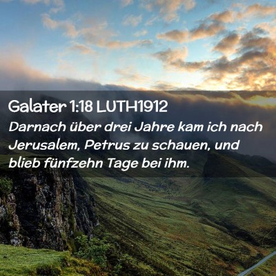 Picture 02 - Galater 1:18 LUTH1912 - Darnach über drei Jahre kam ich nach Jerusalem, - Bible Verse Picture