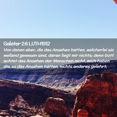 Picture 02 - Galater 2:6 LUTH1912 - Von denen aber, die das Ansehen hatten, - Bible Verse Picture