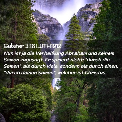 Picture 02 - Galater 3:16 LUTH1912 - Nun ist ja die Verheißung Abraham und seinem - Bible Verse Picture