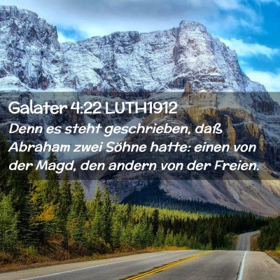 Picture 02 - Galater 4:22 LUTH1912 - Denn es steht geschrieben, daß Abraham zwei - Bible Verse Picture