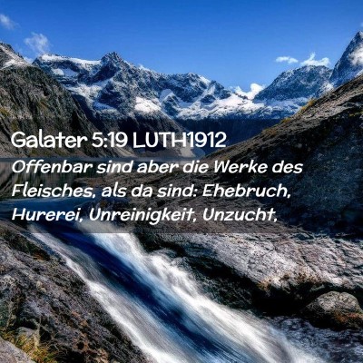 Picture 02 - Galater 5:19 LUTH1912 - Offenbar sind aber die Werke des Fleisches, als - Bible Verse Picture