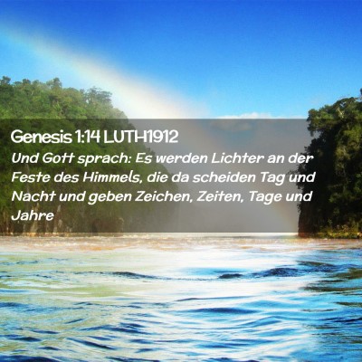 Picture 02 - Genesis 1:14 LUTH1912 - Und Gott sprach: Es werden Lichter an der Feste - Bible Verse Picture