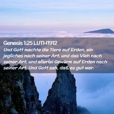 Picture 02 - Genesis 1:25 LUTH1912 - Und Gott machte die Tiere auf Erden, ein - Bible Verse Picture