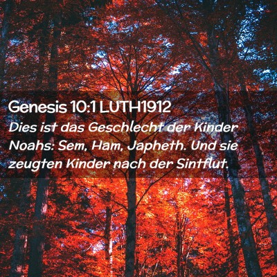 Picture 02 - Genesis 10:1 LUTH1912 - Dies ist das Geschlecht der Kinder Noahs: Sem, - Bible Verse Picture