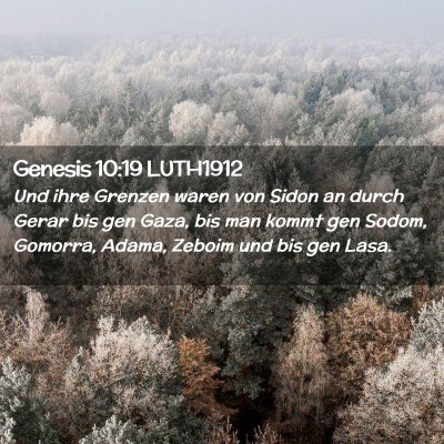 Picture 02 - Genesis 10:19 LUTH1912 - Und ihre Grenzen waren von Sidon an durch Gerar - Bible Verse Picture