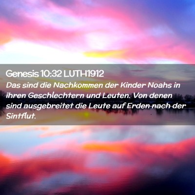Picture 02 - Genesis 10:32 LUTH1912 - Das sind die Nachkommen der Kinder Noahs in ihren - Bible Verse Picture