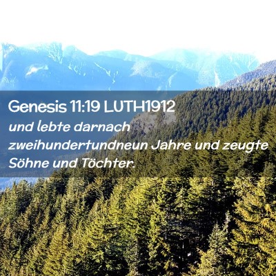 Picture 02 - Genesis 11:19 LUTH1912 - und lebte darnach zweihundertundneun Jahre und - Bible Verse Picture