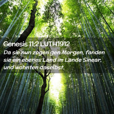 Picture 02 - Genesis 11:2 LUTH1912 - Da sie nun zogen gen Morgen, fanden sie ein - Bible Verse Picture