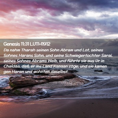 Picture 02 - Genesis 11:31 LUTH1912 - Da nahm Tharah seinen Sohn Abram und Lot, seines - Bible Verse Picture