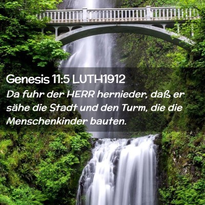 Picture 02 - Genesis 11:5 LUTH1912 - Da fuhr der HERR hernieder, daß er sähe die - Bible Verse Picture