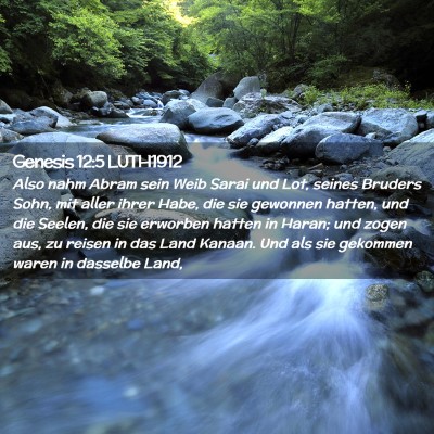 Picture 02 - Genesis 12:5 LUTH1912 - Also nahm Abram sein Weib Sarai und Lot, seines - Bible Verse Picture