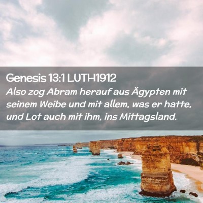 Picture 02 - Genesis 13:1 LUTH1912 - Also zog Abram herauf aus Ägypten mit seinem - Bible Verse Picture