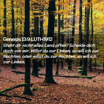 Picture 02 - Genesis 13:9 LUTH1912 - Steht dir nicht alles Land offen? Scheide dich - Bible Verse Picture
