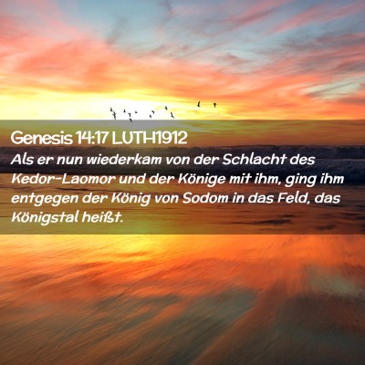 Picture 02 - Genesis 14:17 LUTH1912 - Als er nun wiederkam von der Schlacht des - Bible Verse Picture