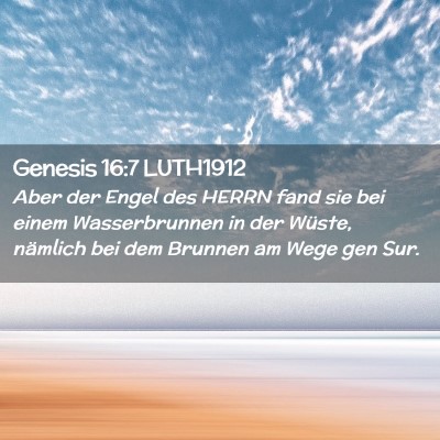 Picture 02 - Genesis 16:7 LUTH1912 - Aber der Engel des HERRN fand sie bei einem - Bible Verse Picture
