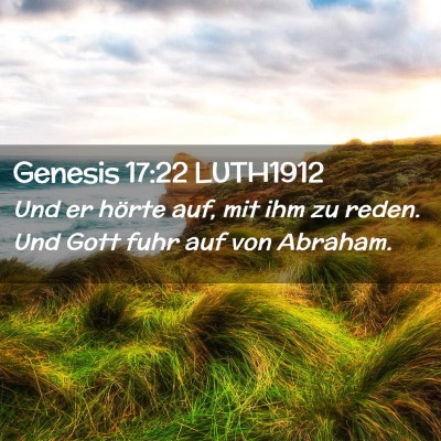 Picture 02 - Genesis 17:22 LUTH1912 - Und er hörte auf, mit ihm zu reden. Und Gott - Bible Verse Picture