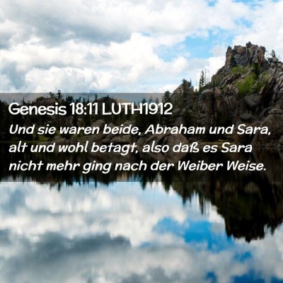 Picture 02 - Genesis 18:11 LUTH1912 - Und sie waren beide, Abraham und Sara, alt und - Bible Verse Picture