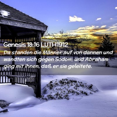 Picture 02 - Genesis 18:16 LUTH1912 - Da standen die Männer auf von dannen und wandten - Bible Verse Picture