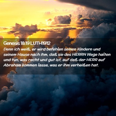 Picture 02 - Genesis 18:19 LUTH1912 - Denn ich weiß, er wird befehlen seinen Kindern - Bible Verse Picture