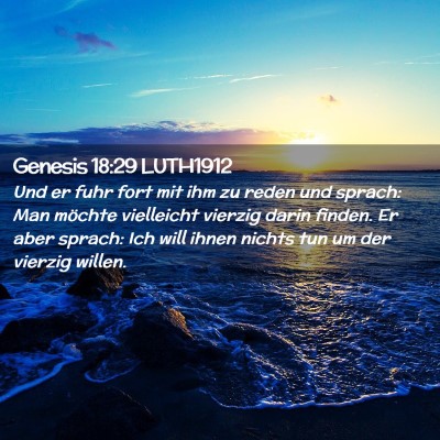 Picture 02 - Genesis 18:29 LUTH1912 - Und er fuhr fort mit ihm zu reden und sprach: Man - Bible Verse Picture
