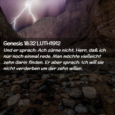 Picture 02 - Genesis 18:32 LUTH1912 - Und er sprach: Ach zürne nicht, Herr, daß ich - Bible Verse Picture