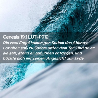 Picture 02 - Genesis 19:1 LUTH1912 - Die zwei Engel kamen gen Sodom des Abends; Lot - Bible Verse Picture