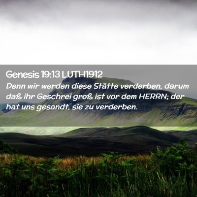 Picture 02 - Genesis 19:13 LUTH1912 - Denn wir werden diese Stätte verderben, darum - Bible Verse Picture