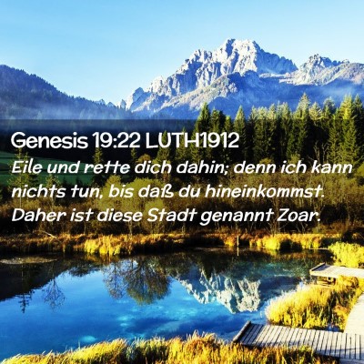 Picture 02 - Genesis 19:22 LUTH1912 - Eile und rette dich dahin; denn ich kann nichts - Bible Verse Picture