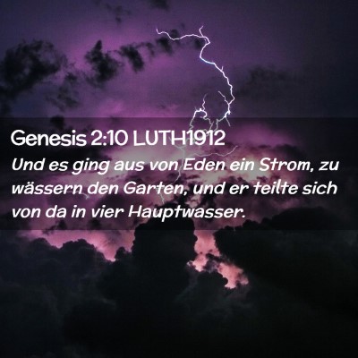 Picture 02 - Genesis 2:10 LUTH1912 - Und es ging aus von Eden ein Strom, zu wässern - Bible Verse Picture