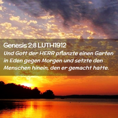 Picture 02 - Genesis 2:8 LUTH1912 - Und Gott der HERR pflanzte einen Garten in Eden - Bible Verse Picture