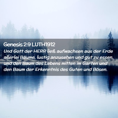 Picture 02 - Genesis 2:9 LUTH1912 - Und Gott der HERR ließ aufwachsen aus der Erde - Bible Verse Picture