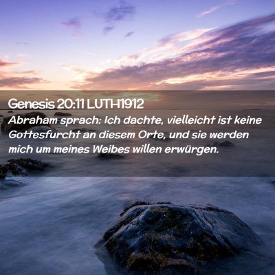Picture 02 - Genesis 20:11 LUTH1912 - Abraham sprach: Ich dachte, vielleicht ist keine - Bible Verse Picture