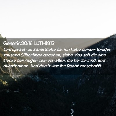 Picture 02 - Genesis 20:16 LUTH1912 - Und sprach zu Sara: Siehe da, ich habe deinem - Bible Verse Picture