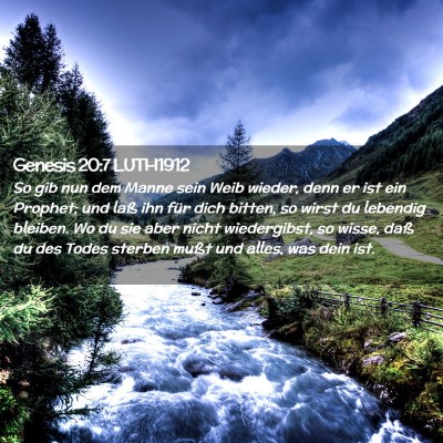 Picture 02 - Genesis 20:7 LUTH1912 - So gib nun dem Manne sein Weib wieder, denn er - Bible Verse Picture